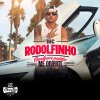 Mc Rodolfinho - Album Qualquer Paixão Me Diverte