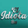 Los Ajenos - Album El Idiota