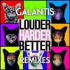 Galantis - Album Louder, Harder, Better (Remixes)