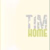 Tim - Album Home