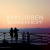 Byklubben - Album Sommerkropp