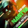 Kid Ink feat. Jeremih & Spice - Album Nasty [Club Remix]