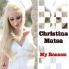 Christina Matsa - Album My Reason