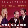 Peter, Paul and Mary - Album If I Had a Hammer (Remastered)
