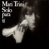 Mari Trini - Album Sólo para ti