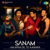 SANAM - Album Hai Apna Dil To Aawara