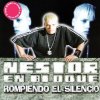 Néstor En Bloque - Album Rompiendo el Silencio