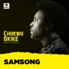 Samsong - Album Chukwu Okike