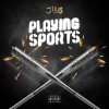 J Hus - Album Playing Sports - EP