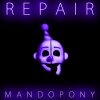 MandoPony - Album Repair