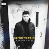 Semih Yetkin - Album Problem