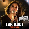 Alia Bhatt & Diljit Dosanjh - Album Ikk Kudi (Club Mix) [From 