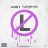 Jerry Purpdrank - Album No L's