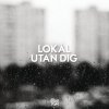 Lokal - Album Utan dig