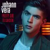 Johann Vera - Album Pretty Girl (Tu Canción)