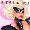 RuPaul - Album Live Forever: Remixes