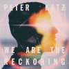 Peter Katz - Album We Are the Reckoning