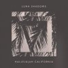 Luna Shadows - Album Hallelujah California