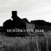 Hunter and The Bear - Album Before I Come Home