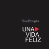 Voz Propia - Album Una Vida Feliz
