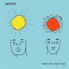 Dryer - Album Bright Moon Bright Sun