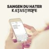 Katastrofe - Album Sangen Du Hater