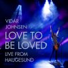 Vidar Johnsen - Album Love to be loved