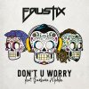 Faustix feat. Barbara Moleko - Album Don't U Worry
