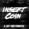 Insert Coin - Album A Lot? Not Enough! - Single
