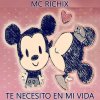 MC Richix - Album Te Necesito en Mi Vida