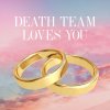 Death Team - Album Death Team Loves You