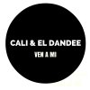 Cali y El Dandee - Album Ven a Mi