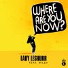 Lady Leshurr feat. Wiley - Album Where Are You Now?