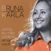 Bruna Karla - Album Como Eu Não Poderia Amar Você