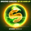 Breathe Carolina - Album Oh So Hard