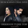 Asif Hasan - Album Dekhoon Tujhe Toh