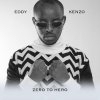 Eddy Kenzo - Album Zero to Hero