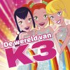 K3 - Album De wereld van K3