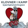 Klovner I Kamp - Album Kjærlighetstrilogien