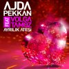 Ajda Pekkan feat. Volga Tamöz - Album Ayrılık Ateşi