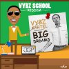 Vybz Kartel - Album Big Dreams - Single (Vybz School Riddim)
