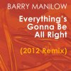 Barry Manilow - Album Everything's Gonna Be All Right (2012 Remix) - Single