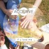 Acourve - Album If U love me