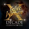 Celtic Woman - Album Decade: The Songs, The Show, The Tradition, The Classics