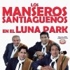 Los Manseros Santiagueños - Album Los Manseros Santiagueños en el Luna Park (En Vivo)