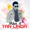 Mikey A - Album Tan Linda