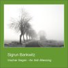 Sigrun Bankwitz - Album Irischer Segen-An Irish Blessing