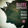 Suite Soprano - Album Nada Más Lejos