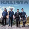 Kaligta - Album I Know
