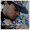 Deejay Telio - Album Essa Menina
